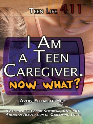 cover image of I Am a Teen Caregiver. Now What?